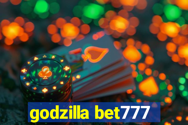 godzilla bet777